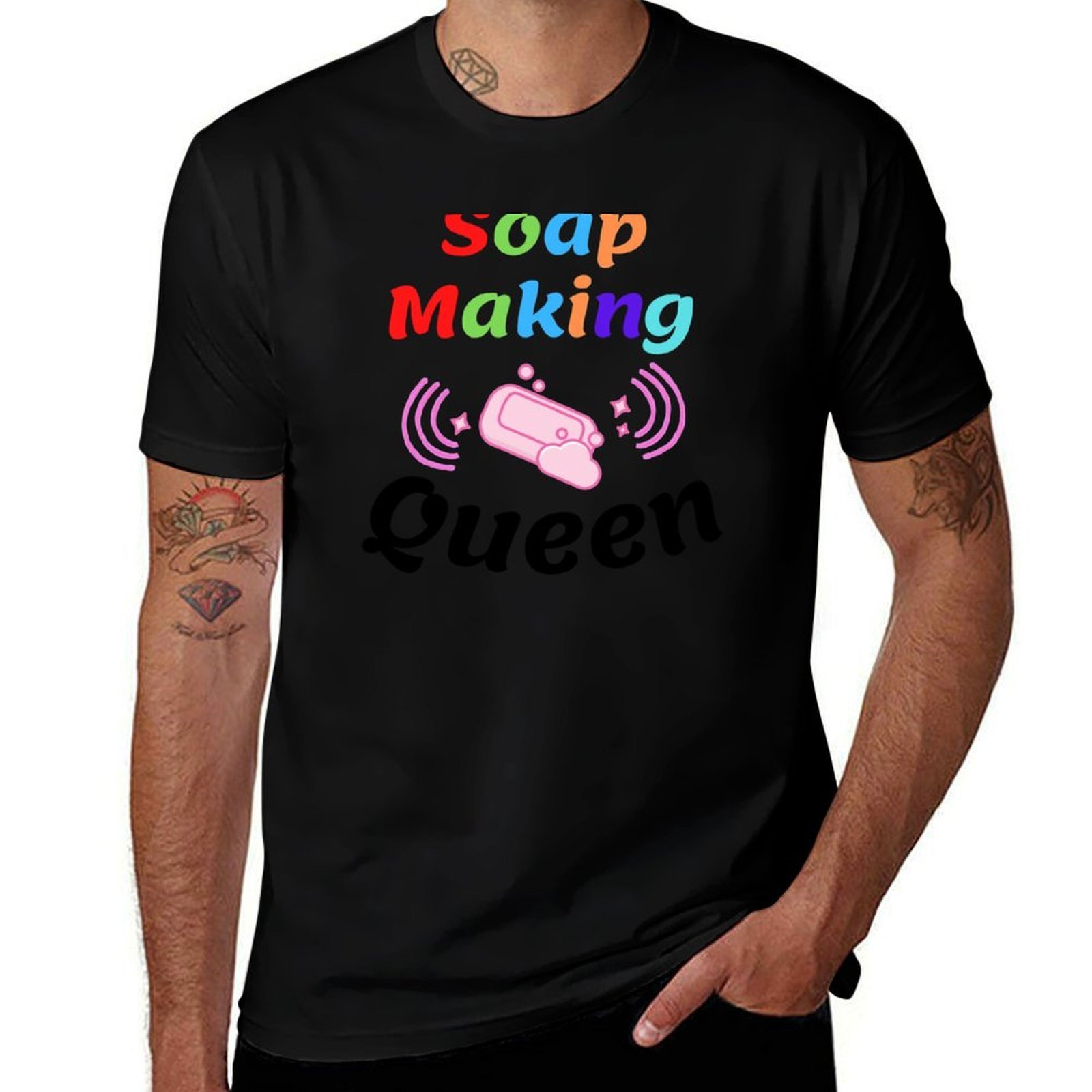 Soap Making Queen - Soap Making Queen funny T-Shirt Casual